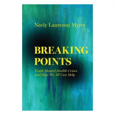 Breaking Points - Myers, Neely Laurenzo