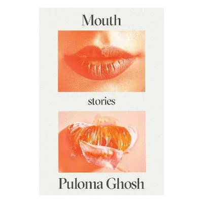 Mouth - Ghosh, Puloma