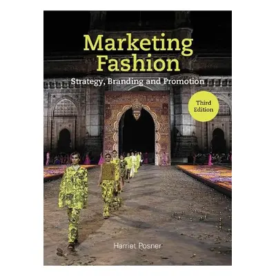 Marketing Fashion Third Edition - Posner, Harriet