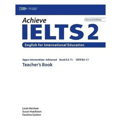 Achieve IELTS 2 Teacher's Book - Cushen, Caroline a Harrison, Louis