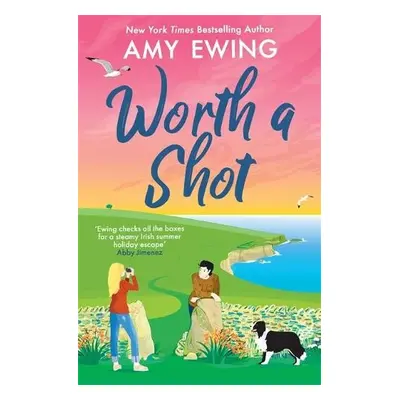 Worth a Shot - Ewing, Amy