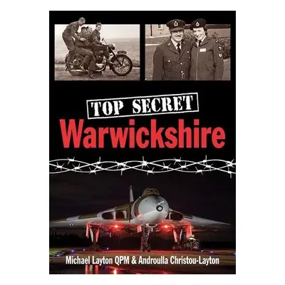 Top Secret Warwickshire - Layton, Michael a Christou-Layton, Androulla