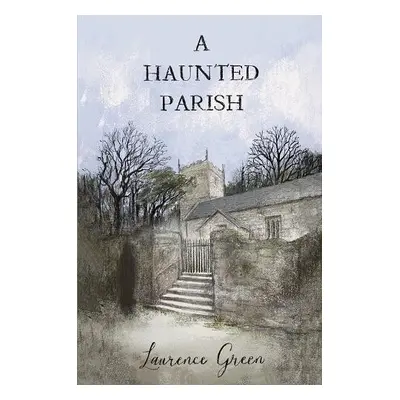 Haunted Parish - Green, Laurence