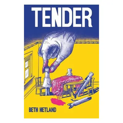 Tender - Hetland, Beth