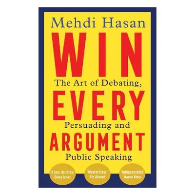 Win Every Argument - Hasan, Mehdi