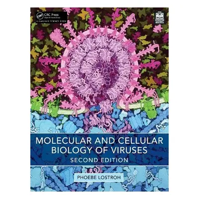 Molecular and Cellular Biology of Viruses - Lostroh, Phoebe