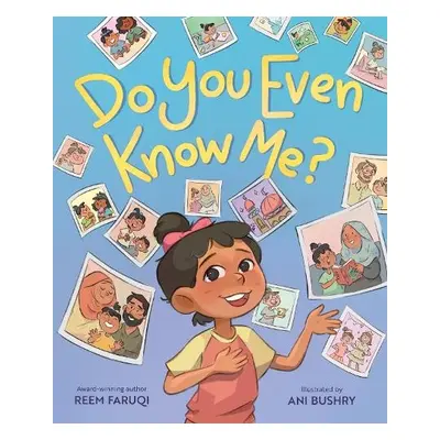 Do You Even Know Me? - Faruqi, Reem