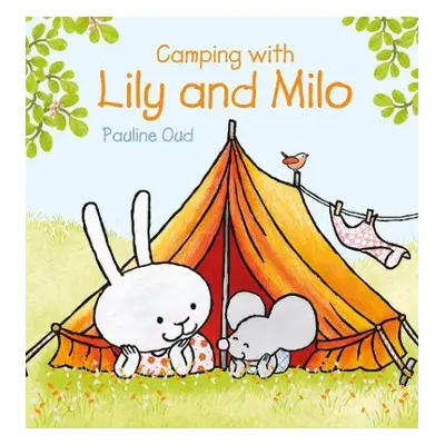 Camping with Lily and Milo - Oud, Pauline