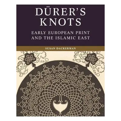 Durer’s Knots - Dackerman, Susan