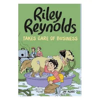 Riley Reynolds Takes Care of Business - Albee, Jay