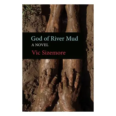 God of River Mud - Sizemore, Vic