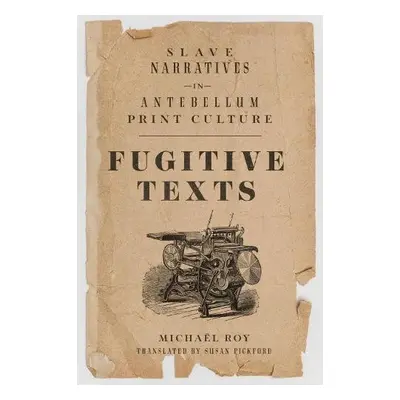 Fugitive Texts - Roy, Michael