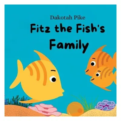 Fitz the Fish's Family - Pike, Dakotah