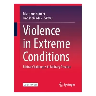 Violence in Extreme Conditions