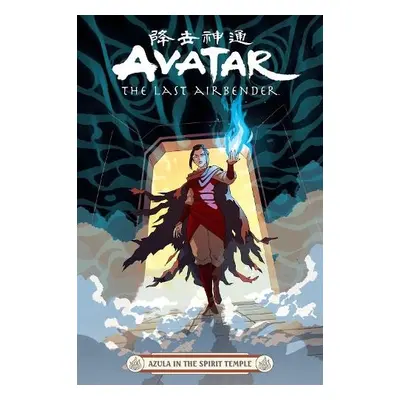 Avatar: The Last Airbender -- Azula in the Spirit Temple - Hicks, Faith Erin a Wartman, Peter a 