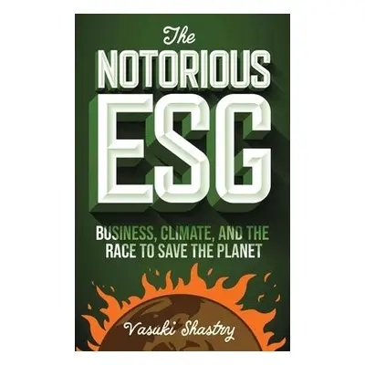 Notorious ESG - Shastry, Vasuki (Chatham House, UK)