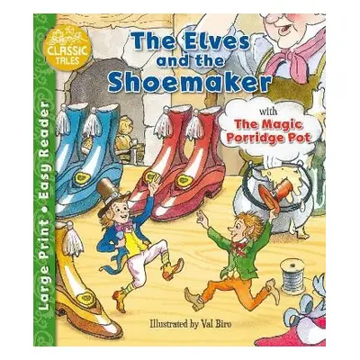 Elves and the Shoemaker a The Magic Porridge Pot