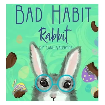 Bad Habit Rabbit - Valentine, Carli