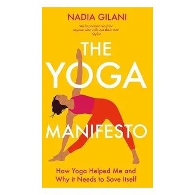 Yoga Manifesto - Gilani, Nadia