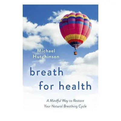 Breath for Health - Hutchinson, Michael D