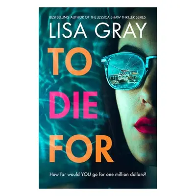 To Die For - Gray, Lisa