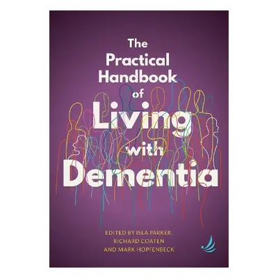 Practical Handbook of Living with Dementia