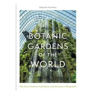 Botanic Gardens of the World - Trentham, Deborah