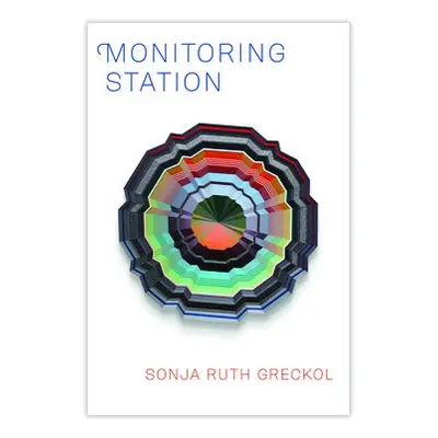 Monitoring Station - Greckol, Sonja Ruth