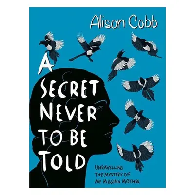 Secret Never to be Told - Cobb, Alison