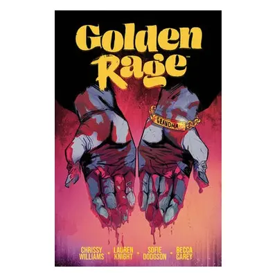 Golden Rage Volume 1 - Williams, Chrissy