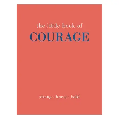 Little Book of Courage - Gray, Joanna