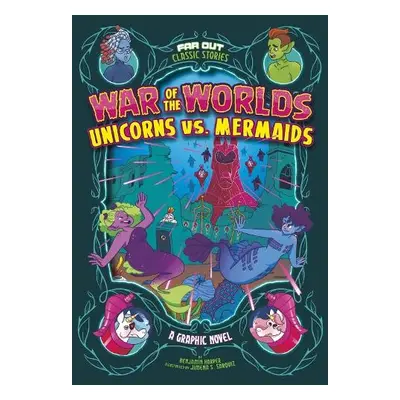 War of the Worlds Unicorns vs Mermaids - Harper, Benjamin