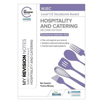 My Revision Notes: WJEC Level 1/2 Vocational Award in Hospitality and Catering, Second Edition -