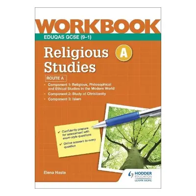 Eduqas GCSE (9-1) Religious Studies Route A Workbook - Haste, Elena