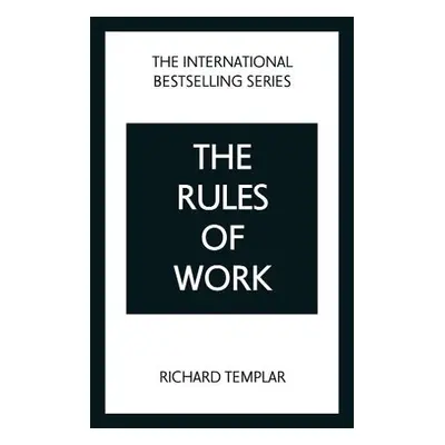 Rules of Work: A definitive code for personal success - Templar, Richard