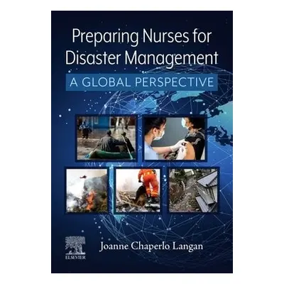 Preparing Nurses for Disaster Management - Langan, Joanne