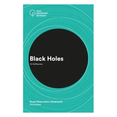 Black Holes - Bloomer, Ed a Royal Observatory Greenwich