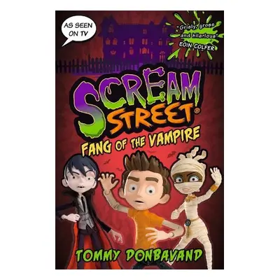 Scream Street 1: Fang of the Vampire - Donbavand, Tommy