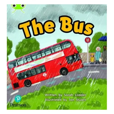 Bug Club Phonics - Phase 2 Unit 5: The Bus - Loader, Sarah