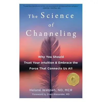 The Science of Channeling - Wahbeh, Helane