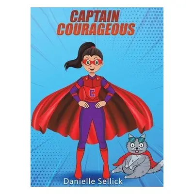 Captain Courageous - Sellick, Danielle