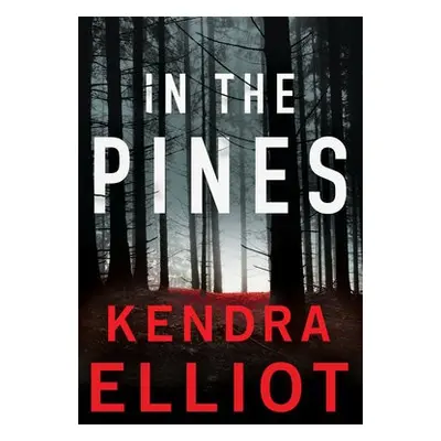 In the Pines - Elliot, Kendra