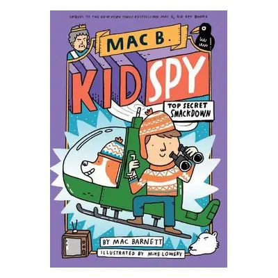 Top Secret Smackdown (Mac B., Kid Spy #3) - Barnett, Mac