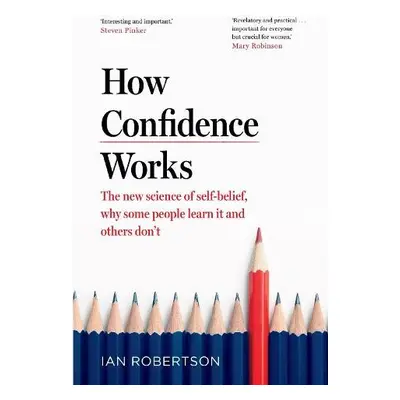 How Confidence Works - Robertson, Ian