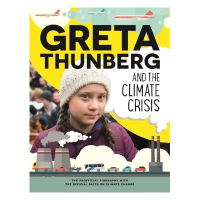 Greta Thunberg and the Climate Crisis - Chapman, Amy