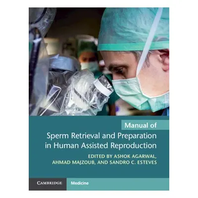 Manual of Sperm Retrieval and Preparation in Human Assisted Reproduction