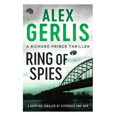 Ring of Spies - Gerlis, Alex