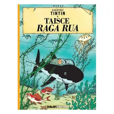 Tintin: Taisce Raga Rua (Tintin in Irish) - Herge