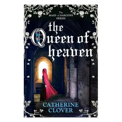 Queen of Heaven - Clover, Catherine