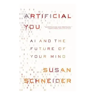 Artificial You - Schneider, Susan